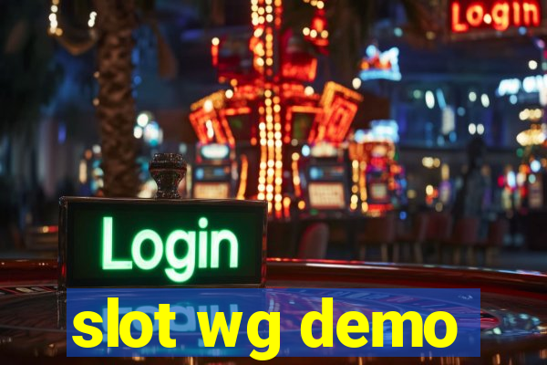 slot wg demo